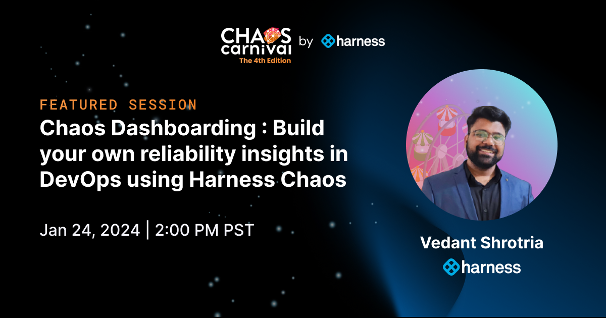 Chaos Dashboarding : Build your own reliability insights in DevOps using Harness Chaos